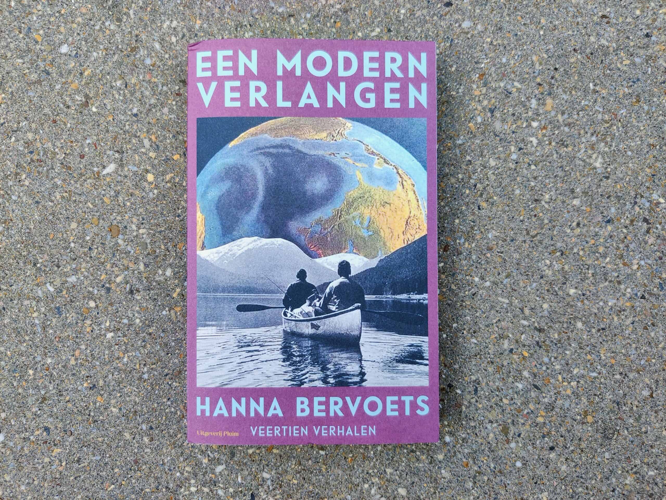 Hanna Bervoets - Een Modern Verlangen